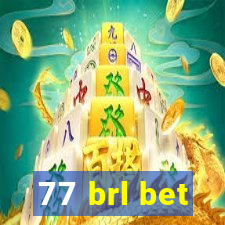 77 brl bet